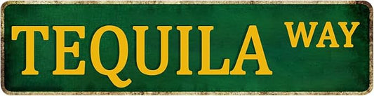 Funny Tequila Way Street Tin Sign by Unknown
