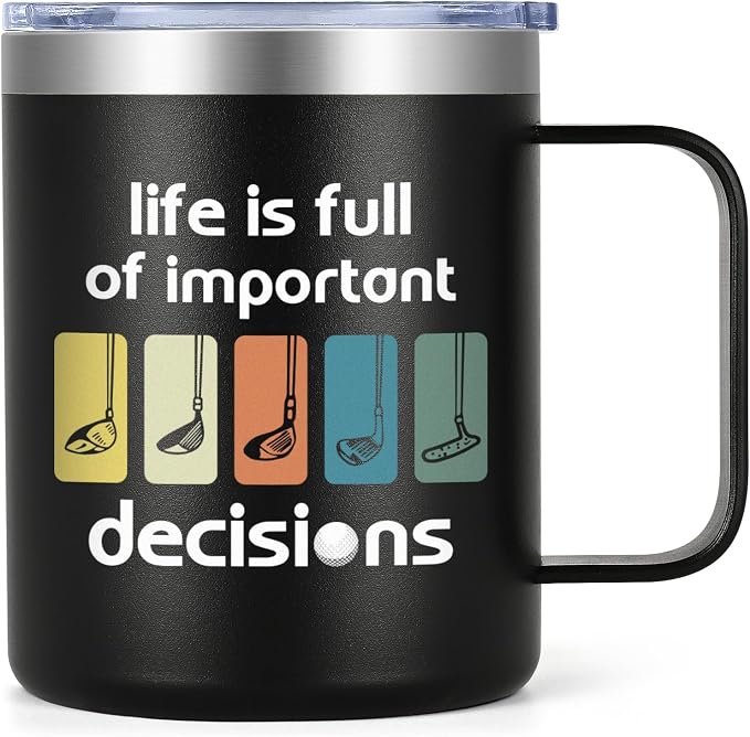 Lifecapido Golf Stainless Steel Coffee Mug, Life is Full of Important Decisions by Lifecapido